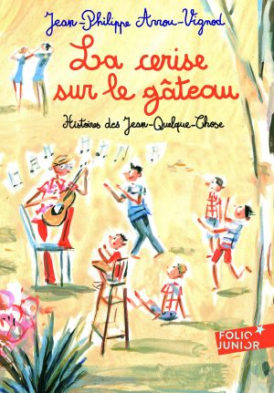 [Histoires des Jean-Quelque-chose 04] • La Cerise Sur Le Gâteau
